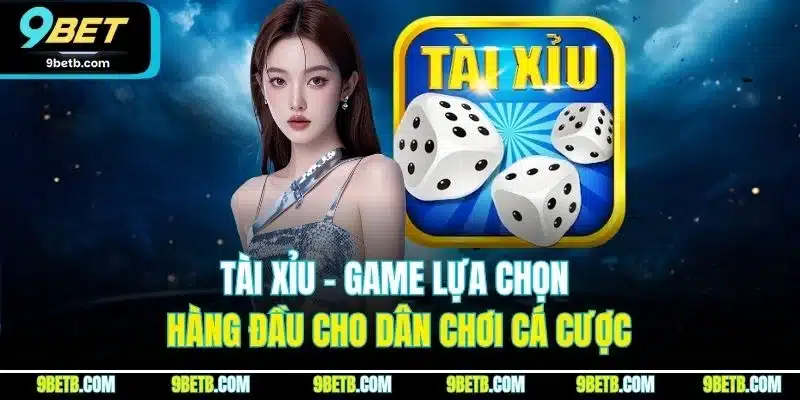 Tài Xỉu – Game Lựa Chọn Hàng Đầu Cho Dân Chơi Cá Cược 1 Tài Xỉu – Game Lựa Chọn Hàng Đầu Cho Dân Chơi Cá Cược
